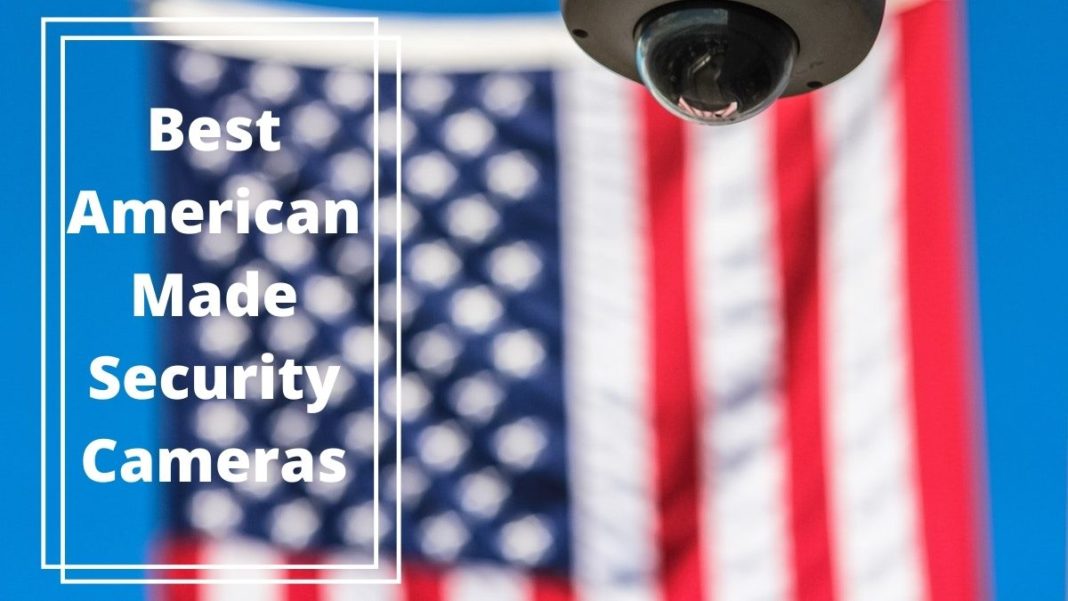Best 5 American Made Security Cameras