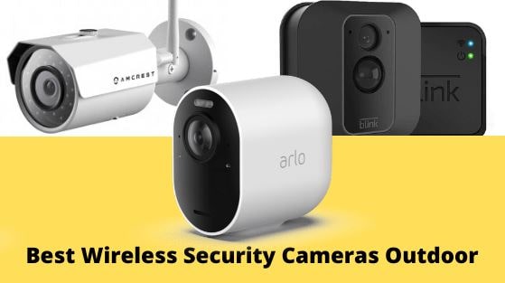 What is the best wireless security cameras outdoor What is the best wireless security cameras outdoor | Top 9