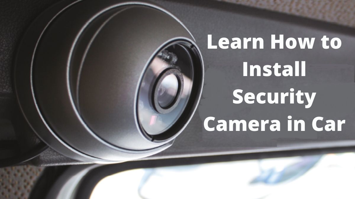 car security camera installation