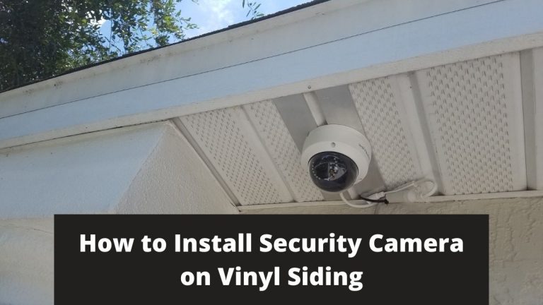 Install Security Camera on Vinyl Siding