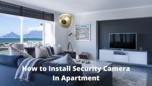 Install Security Camera In Apartment