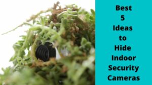 Hide Indoor Security Cameras