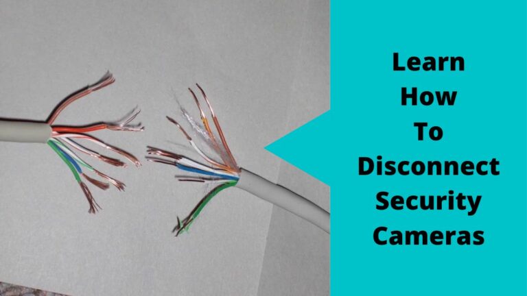 Disconnect Security Cameras Disconnect Security Cameras