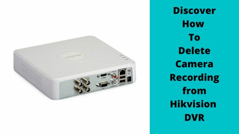 Delete Camera Recording from Hikvision DVR