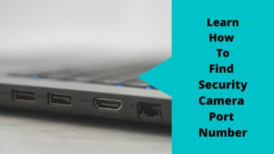Find Security Camera Port Number