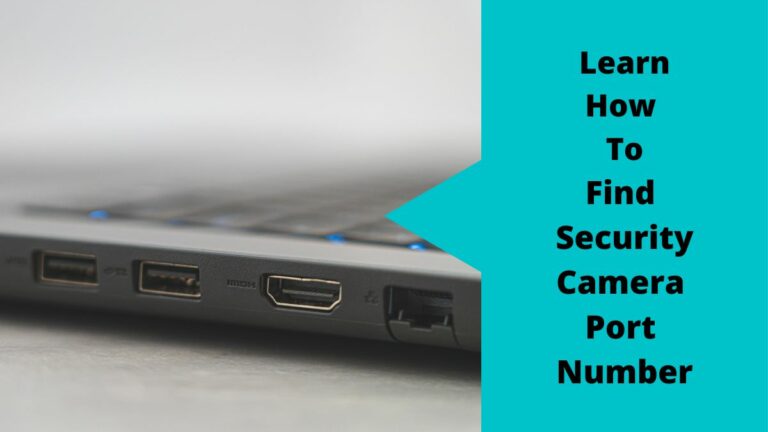 How to find security camera port number 3 easy ways