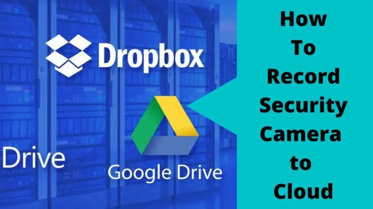 Record a Security Camera to The Cloud Record a Security Camera to The Cloud