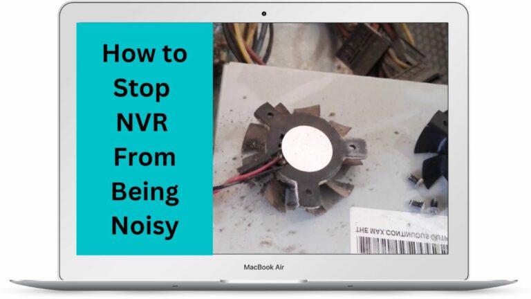 Stop NVR From Being Noisy