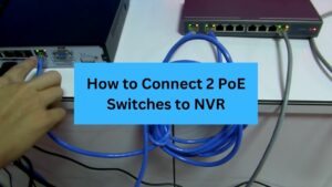 connect 2 poe switches to nvr