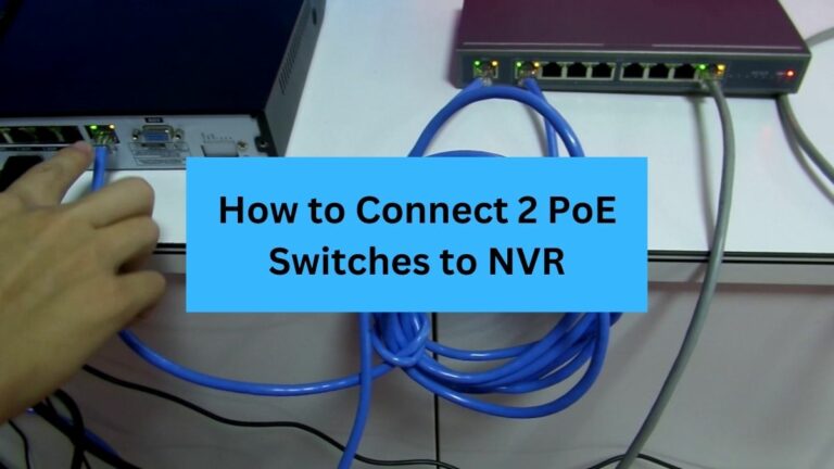 connect 2 poe switches to nvr